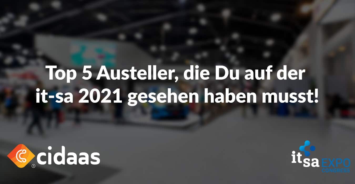 Top 5 Austeller, die Du auf der it-sa gesehen haben musst! | cidaas